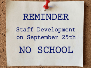 Handwritten notice: Staff Development on September 25th, NO SCHOOL